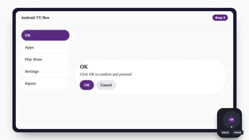 Illustration: Android TV/Box setup, step 3: Click OK to confirm and proceed