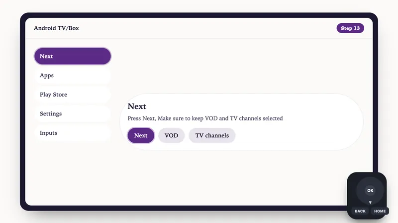 Illustration: Android TV/Box setup, step 13: Press Next, Make sure to keep VOD and TV channels selected