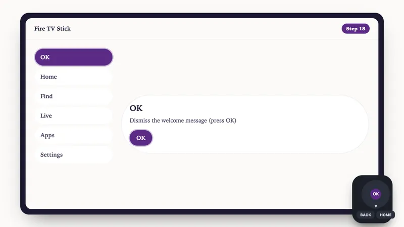 Illustration: Fire TV Stick setup, step 18: Dismiss the welcome message (press OK)