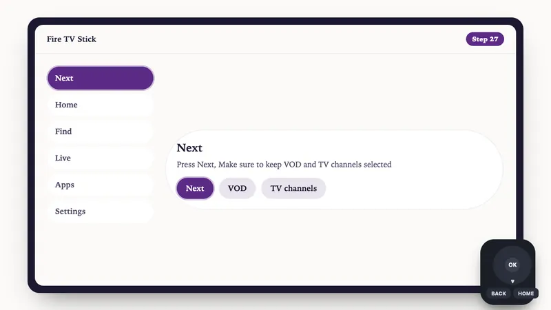 Illustration: Fire TV Stick setup, step 27: Press Next, Make sure to keep VOD and TV channels selected